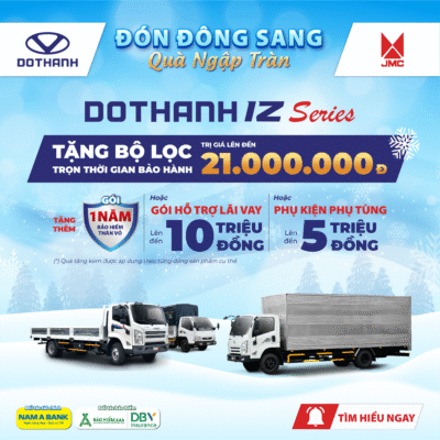 ĐÓN ĐÔNG SANG – QUÀ NGẬP TRÀN: ƯU ĐÃI LỚN KHI MUA XE TẢI ĐÔ THÀNH IZ TỪ 1.9 ĐẾN 7.2 TẤN