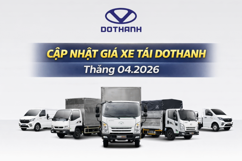 Giá Xe Tải Đô Thành 2026 | Bảng Giá Mới Nhất + Chi Phí Lăn Bánh