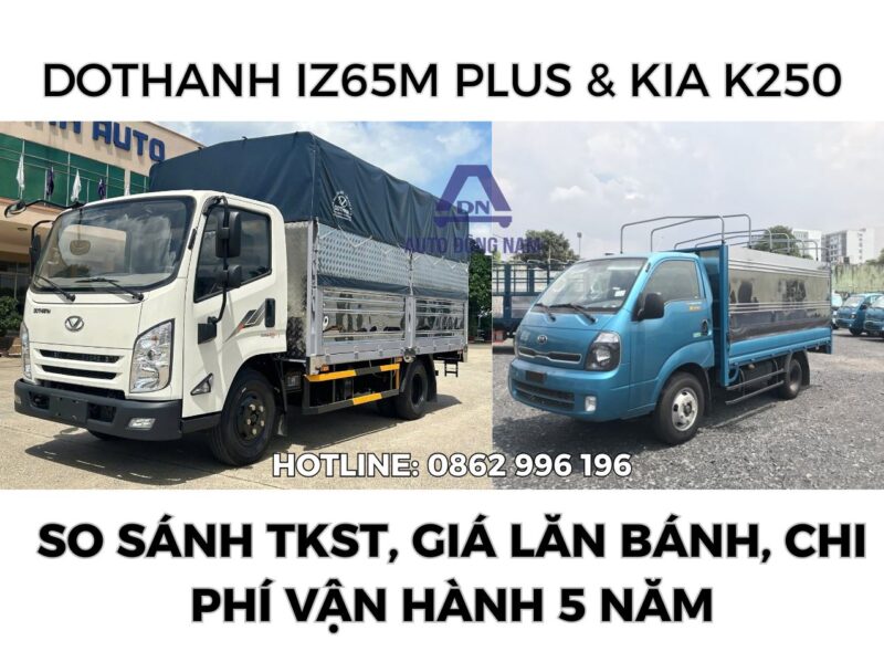 So Sánh IZ65M Plus và K250 2026 | Xe 3.5 Tấn Nào Đáng Mua?
